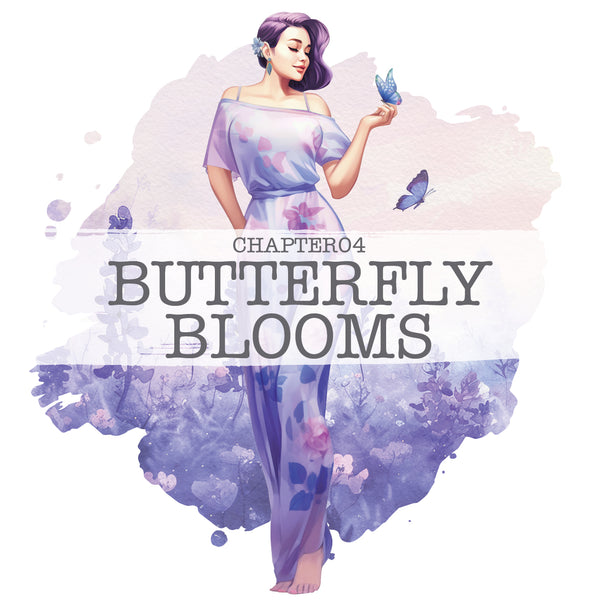 CH04: Butterfly Blooms