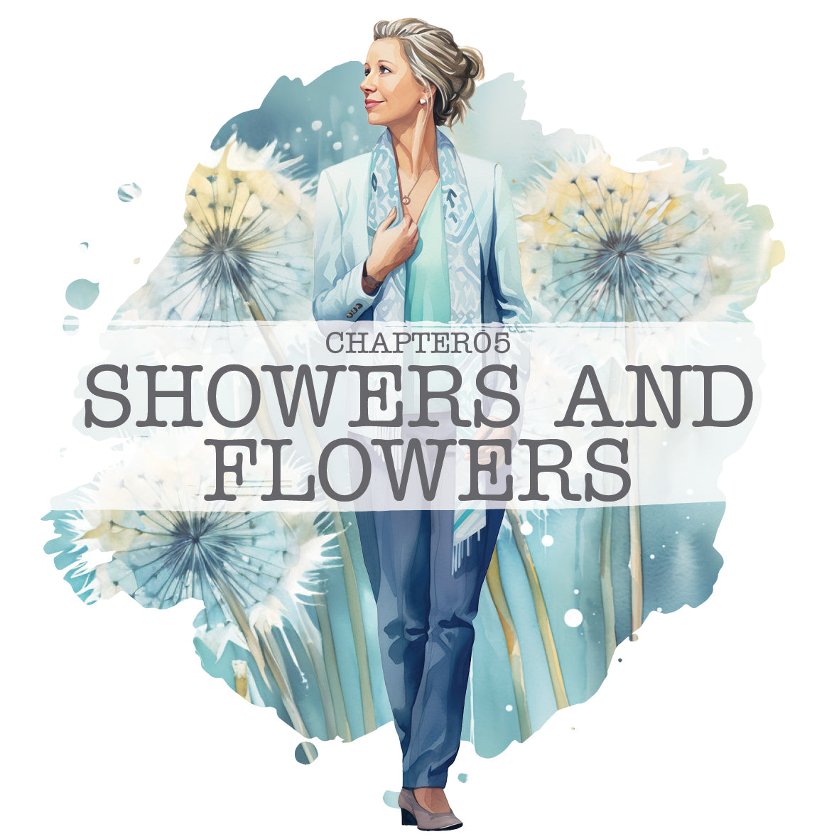 CH05: Showers and Flowers