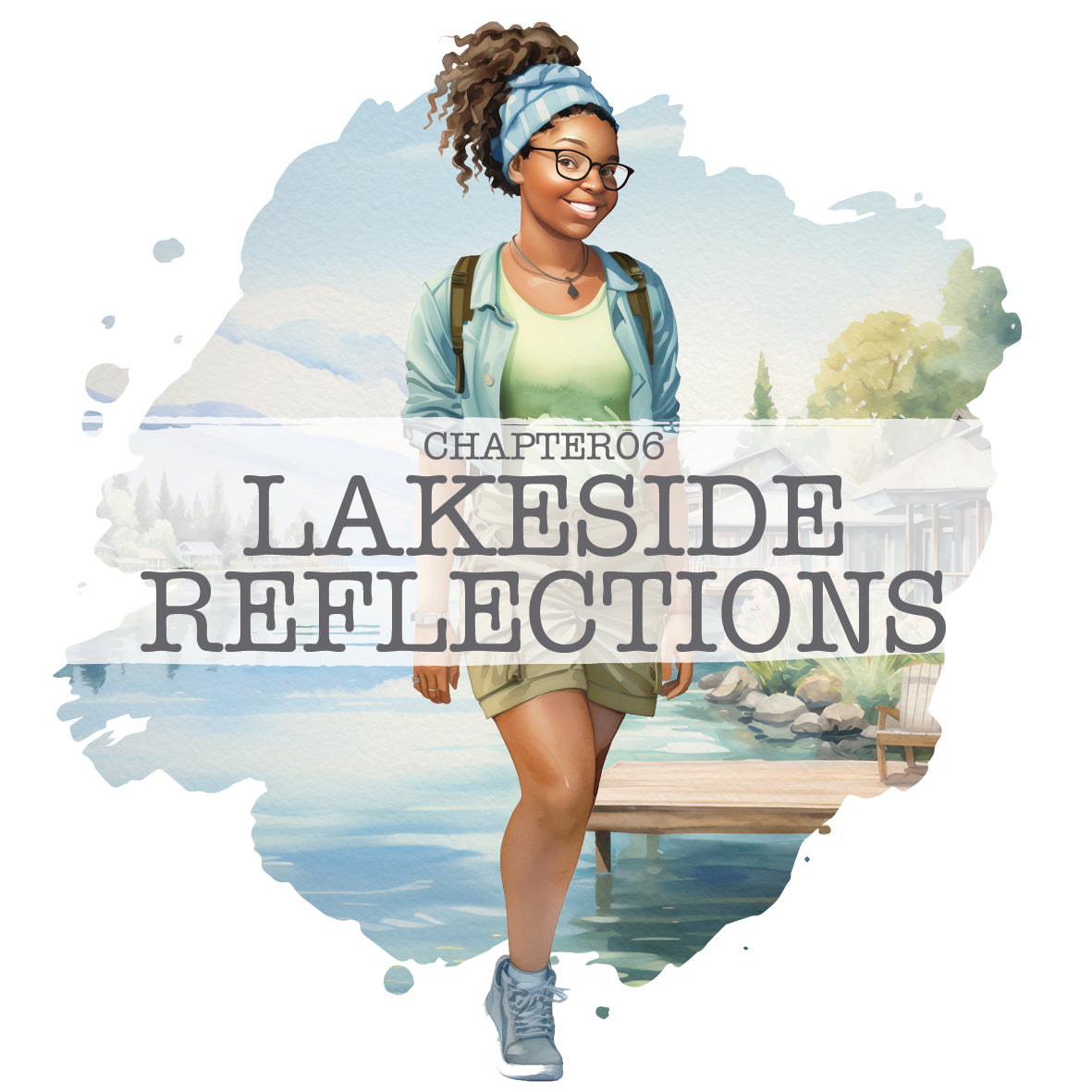 CH06: Lakeside Reflections
