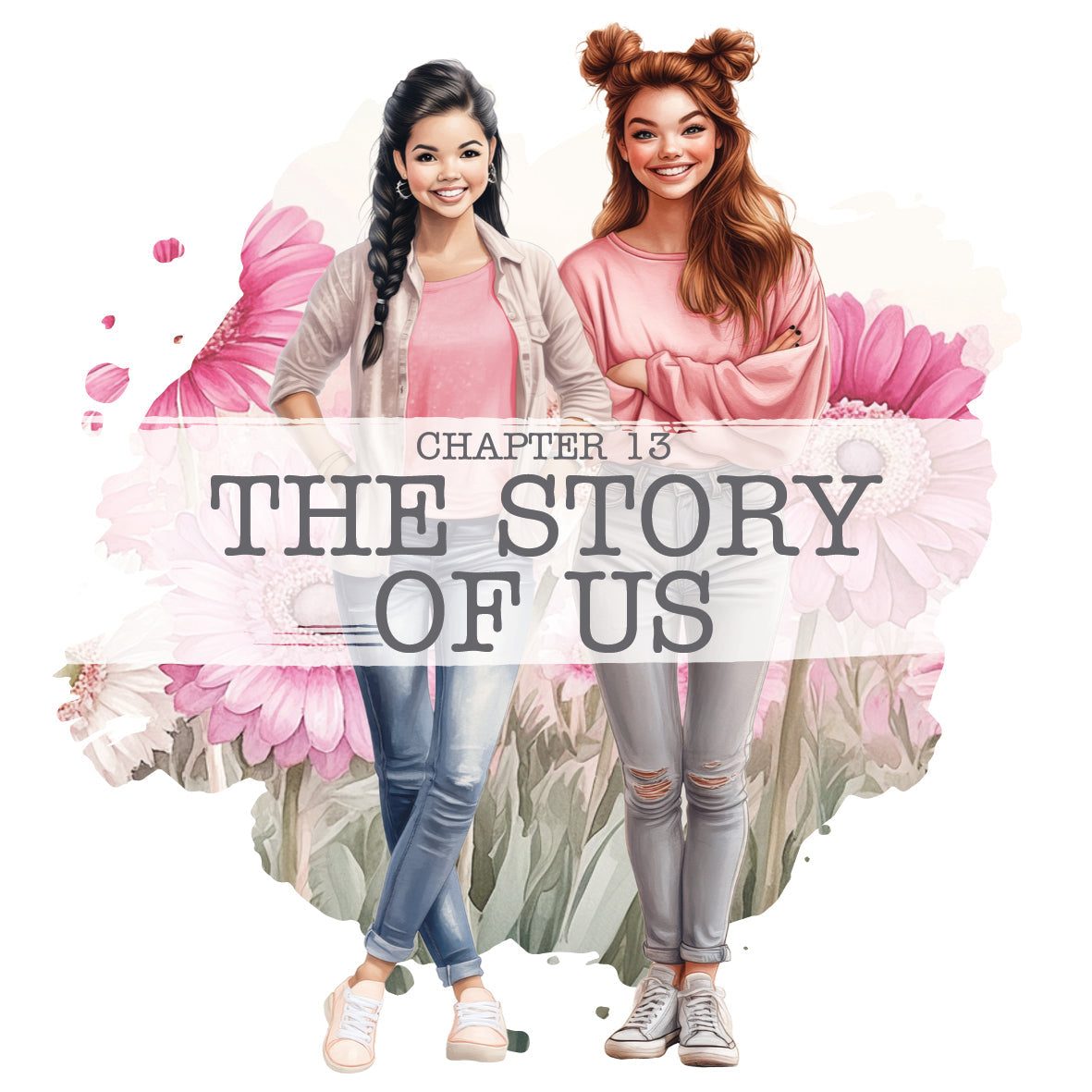 CH13: The Story of Us