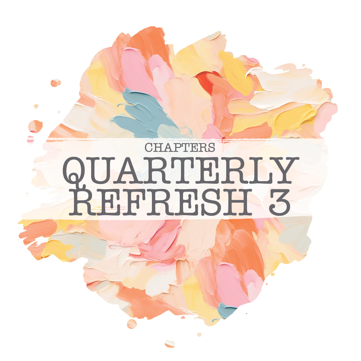 Chapters Refresh Q3