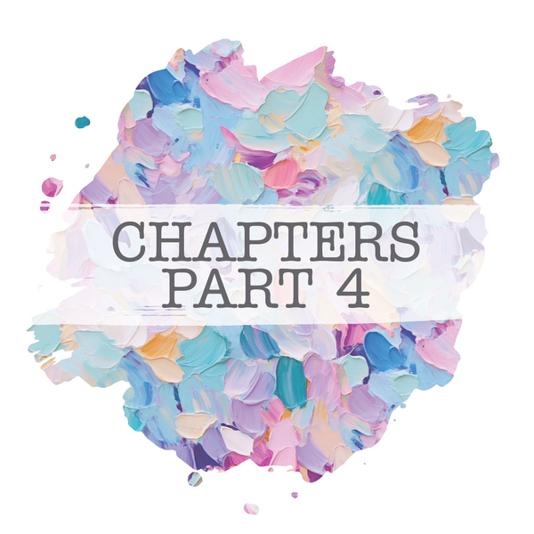 Chapters Part 4