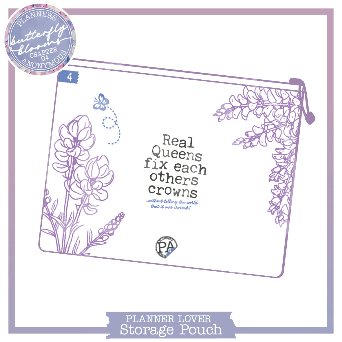 Small white Butterfly Blooms storage pouch with lilac outline lupins, a blue butterfly and a Real Queens quote