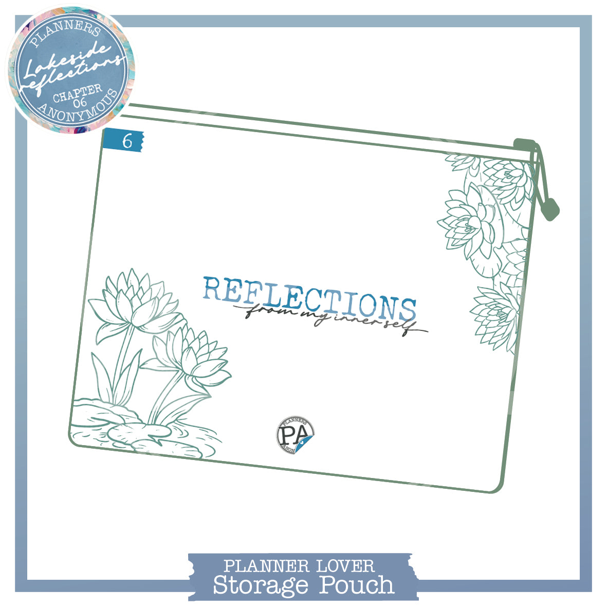 Small white Lakeside Reflections storage pouch with sage outline water lilies and Reflections from my inner self in blue